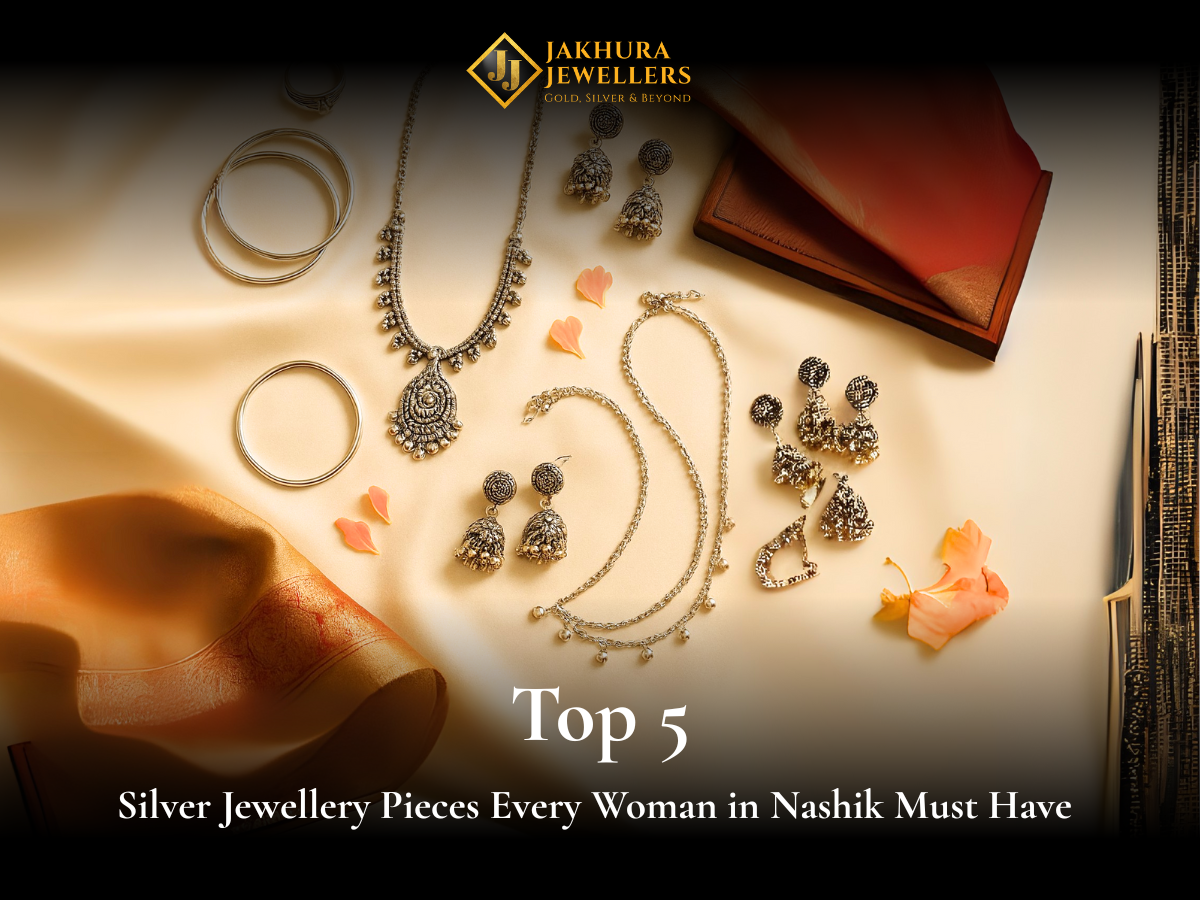 Top 5 Silver Jewellery Pieces Every Woman in Nashik Must Have 