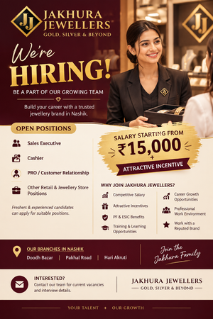 Hiring Vacancy at Jakhura Jewellers, Nashik – Join Our Growing Team