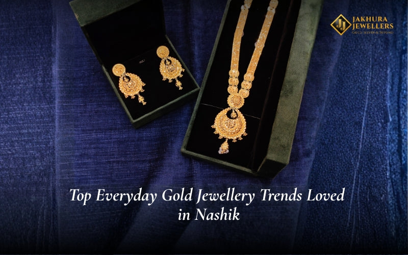 Top Everyday Gold Jewellery Trends Loved in Nashik