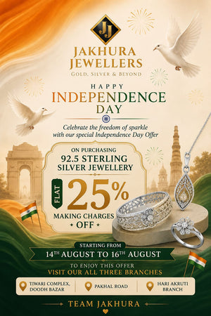 🇮🇳 Independence Day Special: Get 25% OFF on Silver Jewellery Making Charges at Jakhura Jewellers