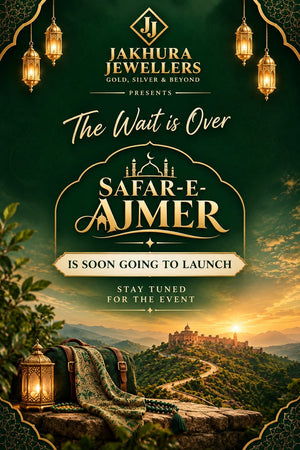 The Wait Is Over: Jakhura Jewellers Presents Safar-e-Ajmer